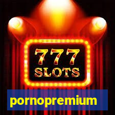 pornopremium