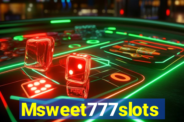 Msweet777slots