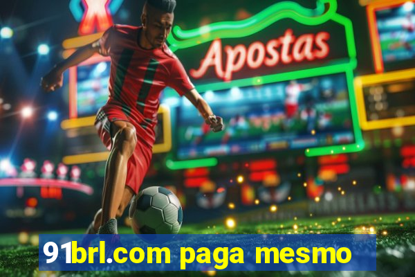 91brl.com paga mesmo