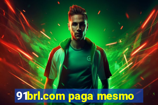 91brl.com paga mesmo