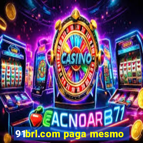 91brl.com paga mesmo