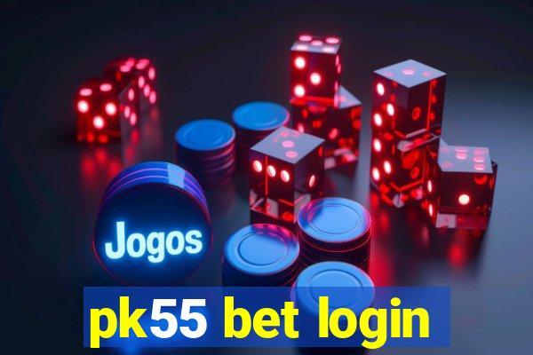 pk55 bet login