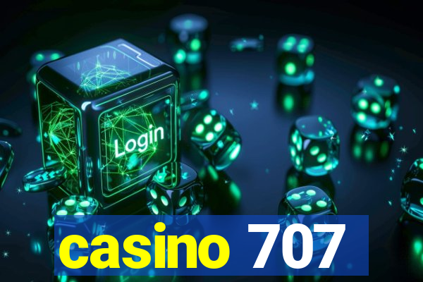 casino 707