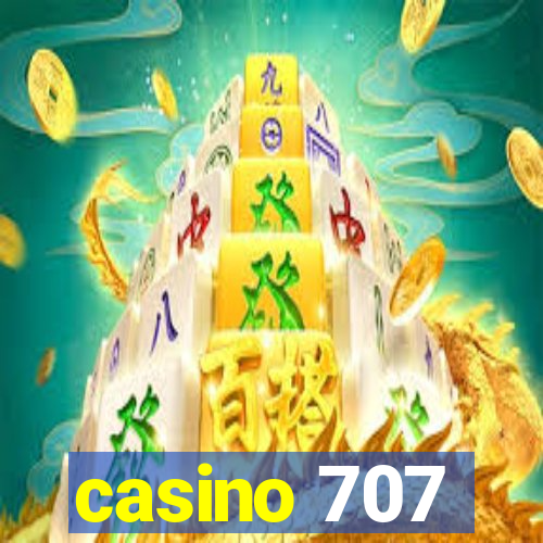 casino 707