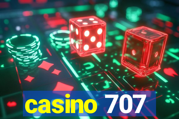 casino 707