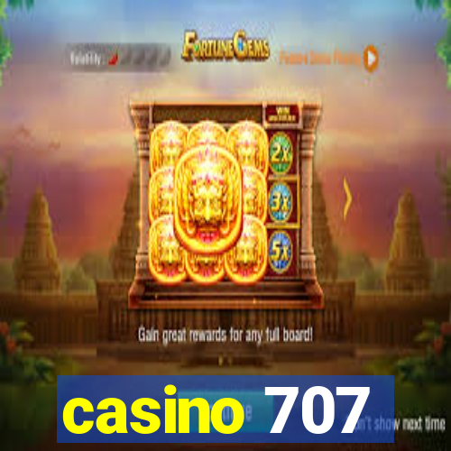 casino 707