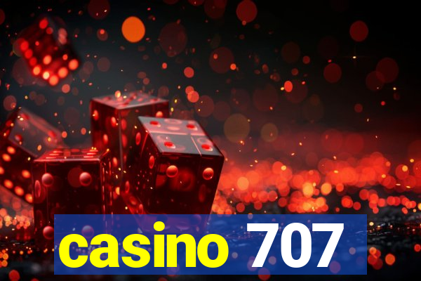 casino 707