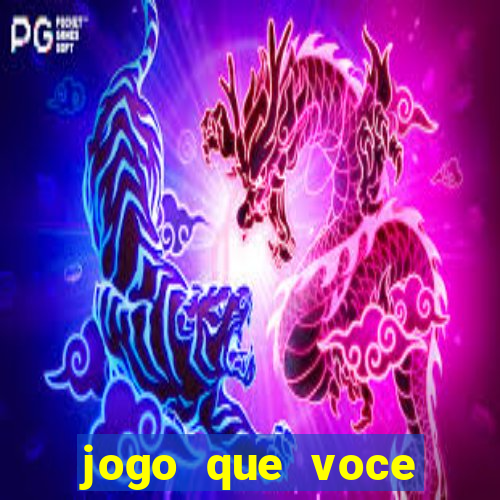 jogo que voce ganha dinheiro de verdade