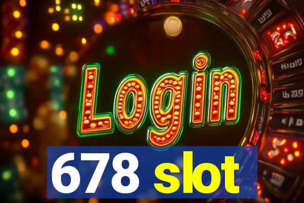 678 slot