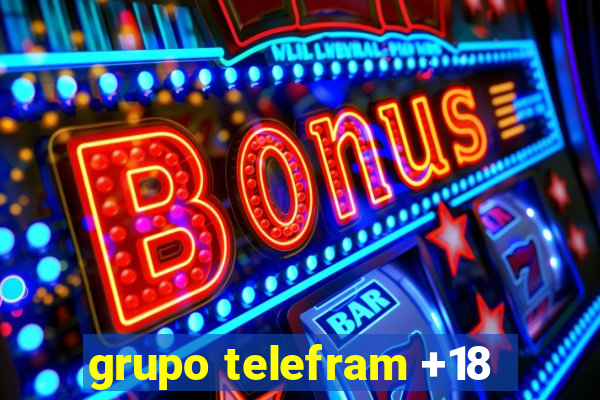 grupo telefram +18