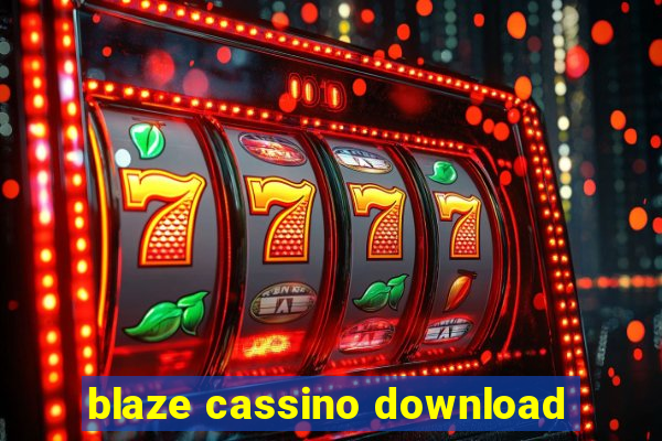 blaze cassino download