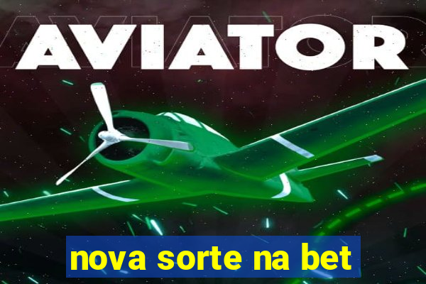 nova sorte na bet