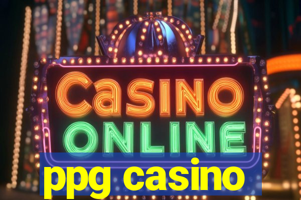 ppg casino