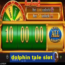 dolphin tale slot