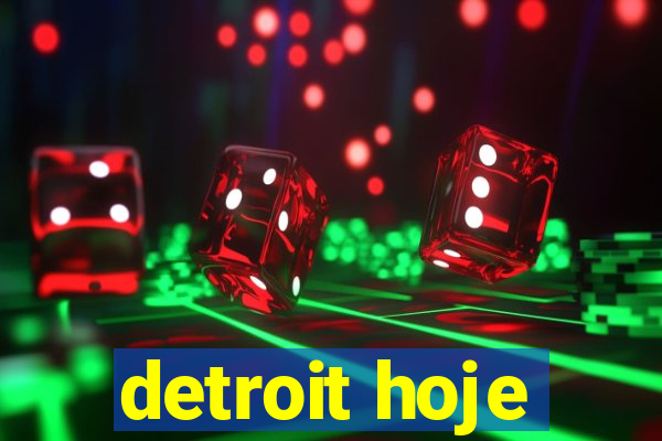 detroit hoje