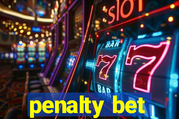 penalty bet