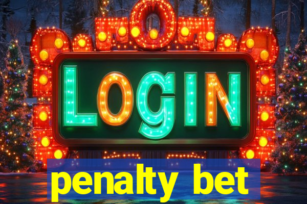 penalty bet