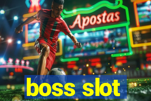 boss slot