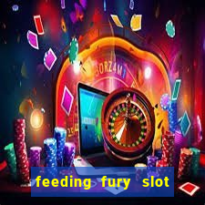 feeding fury slot free play