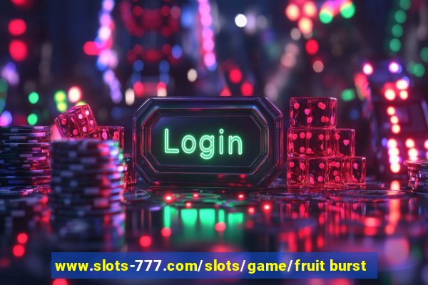 www.slots-777.com/slots/game/fruit burst