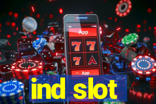 ind slot