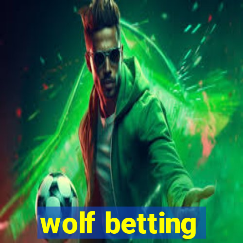 wolf betting