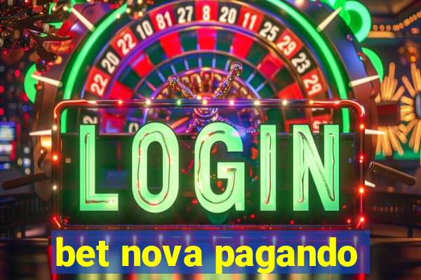 bet nova pagando