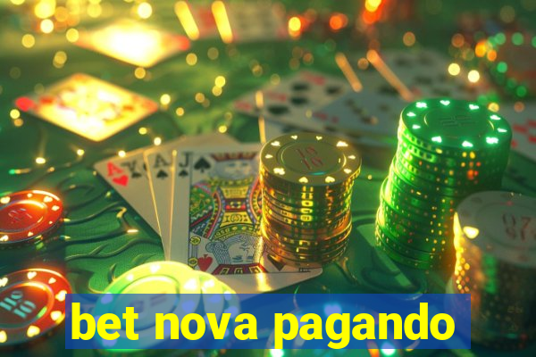 bet nova pagando