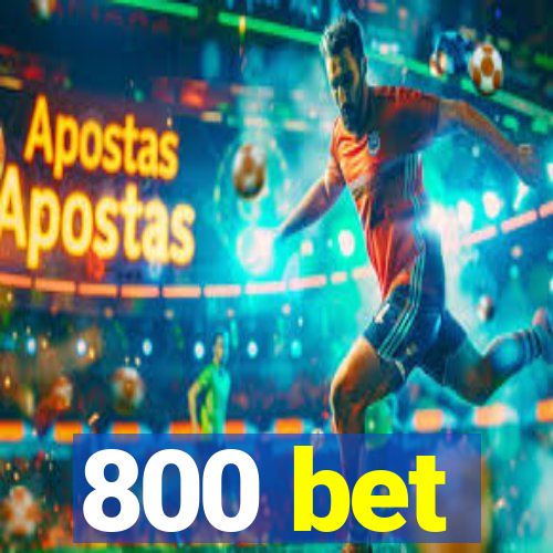 800 bet