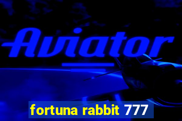 fortuna rabbit 777