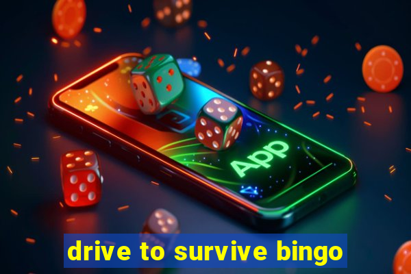 drive to survive bingo