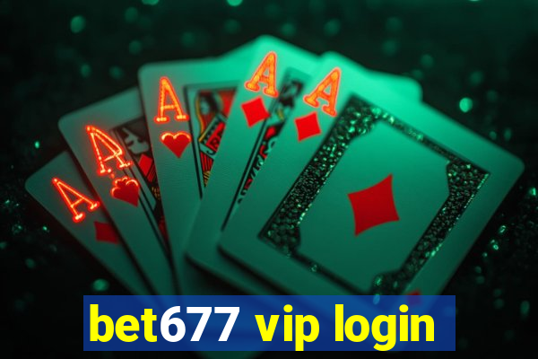 bet677 vip login