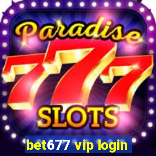 bet677 vip login