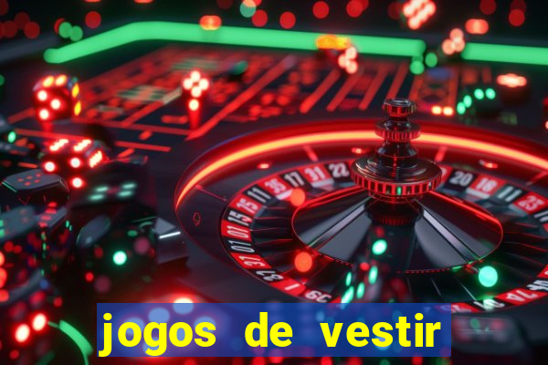 jogos de vestir pessoas ricas