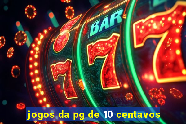 jogos da pg de 10 centavos