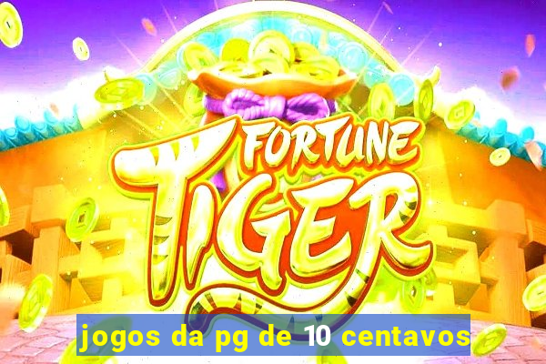 jogos da pg de 10 centavos