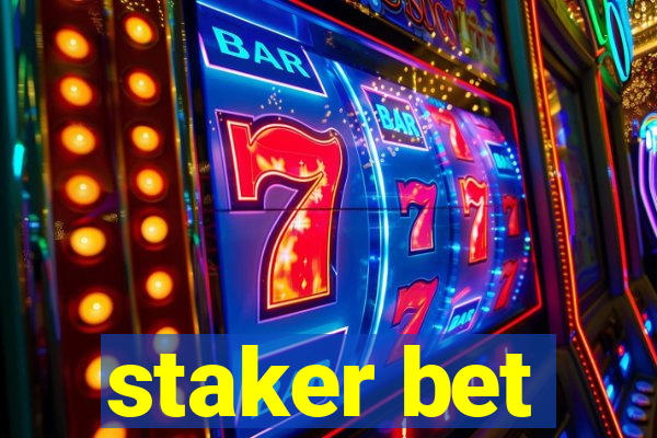 staker bet