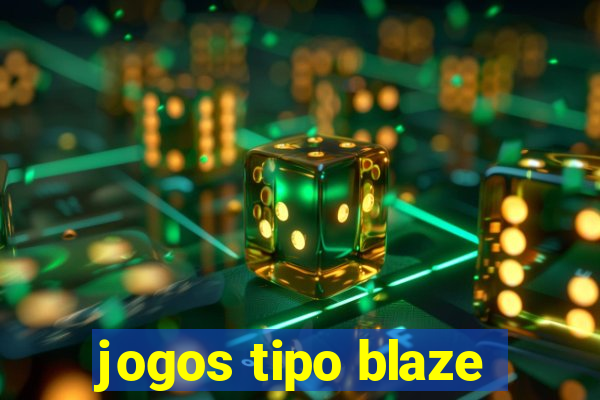 jogos tipo blaze