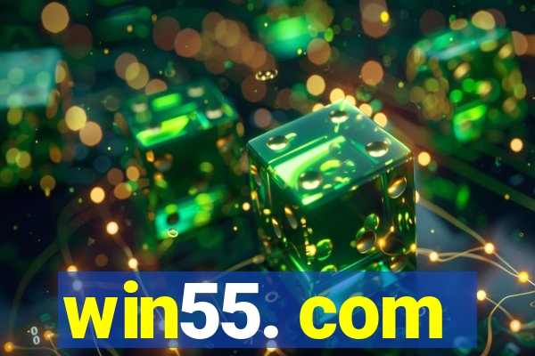 win55. com