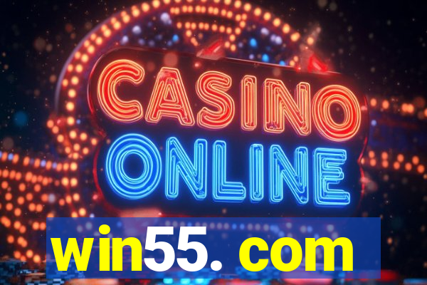 win55. com