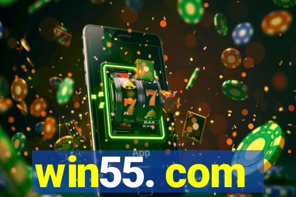 win55. com