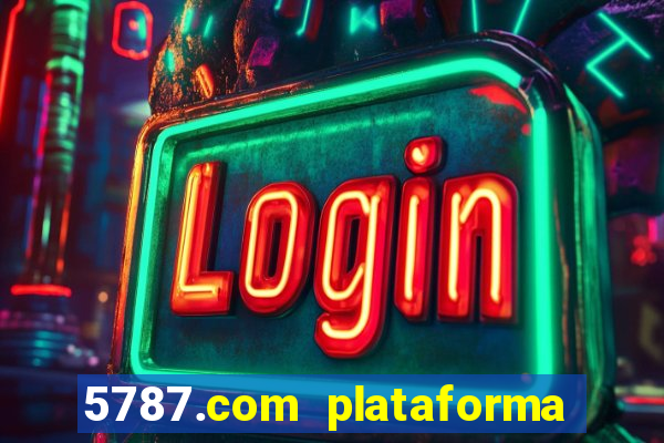 5787.com plataforma de jogos