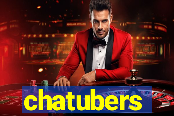 chatubers