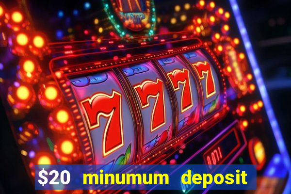 $20 minumum deposit casino canada