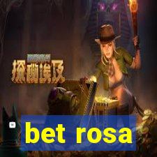 bet rosa