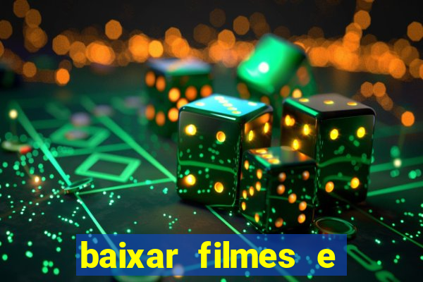 baixar filmes e series mp4