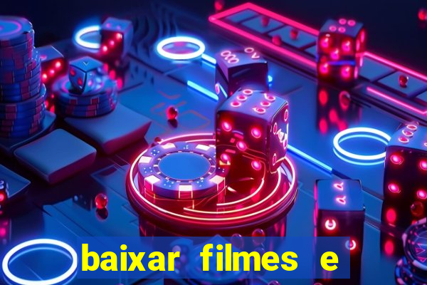 baixar filmes e series mp4