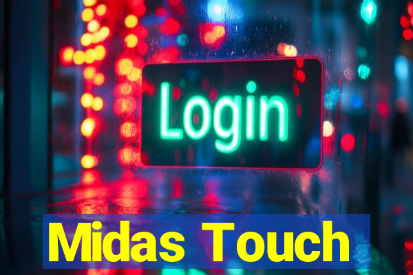 Midas Touch