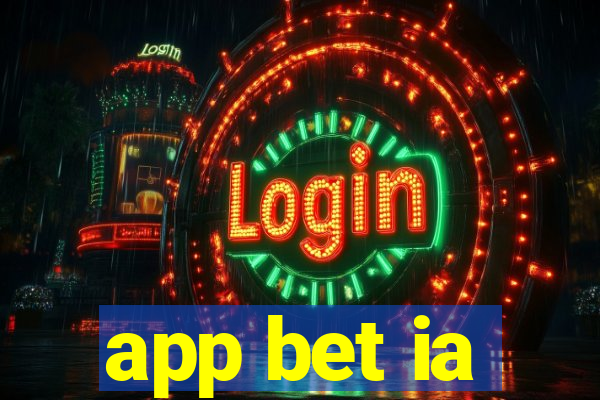 app bet ia