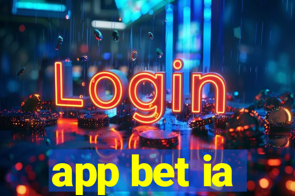 app bet ia